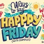 20 other ways to say Happy friday