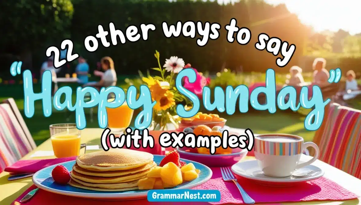 22 other ways to say happy sunday