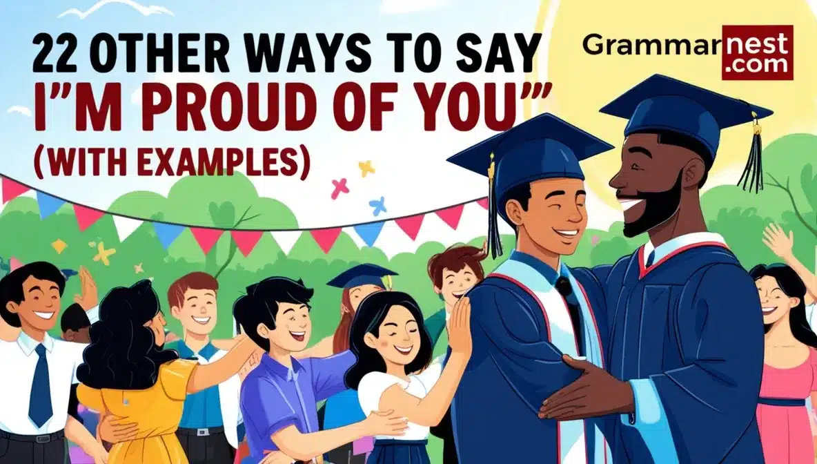 22 other ways to say im proud of you