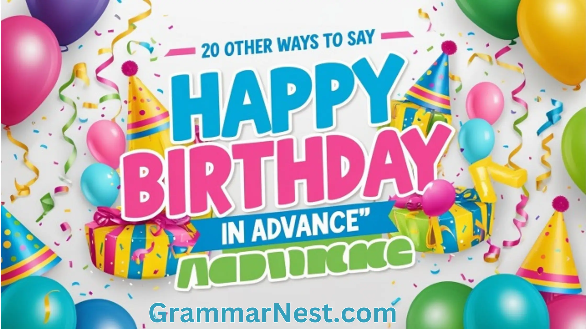 other ways to say happy birthday in advance