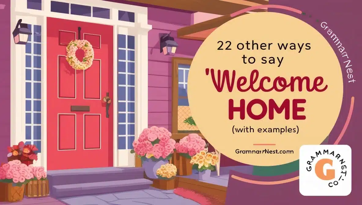 other ways to say welcome home